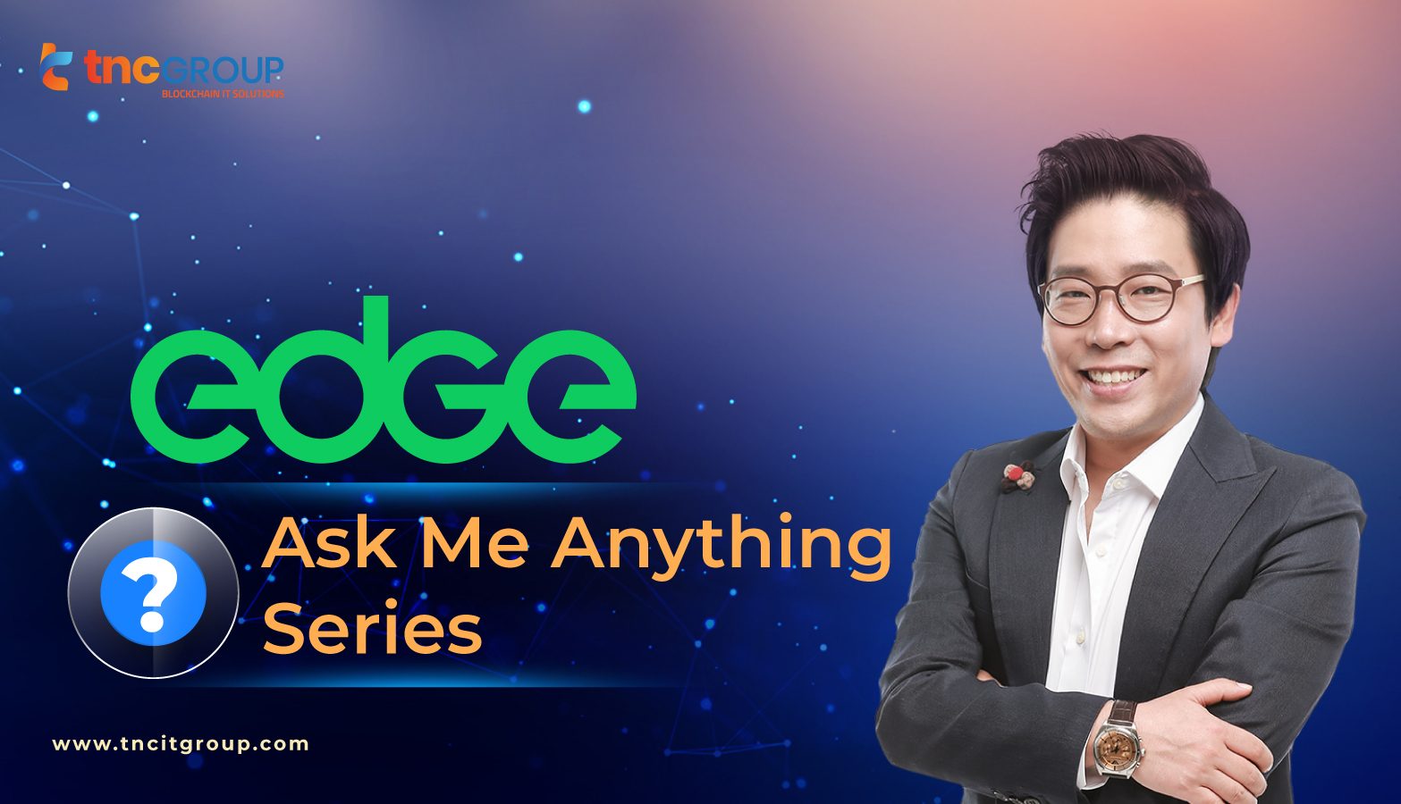 Jason Jang Answered on Edge’s AMA Series